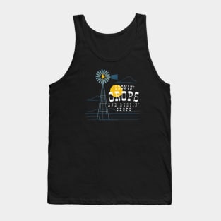 Farmer Growin Crops and Bustin Chops Tank Top